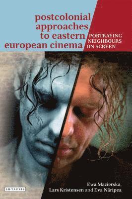 bokomslag Postcolonial Approaches to Eastern European Cinema