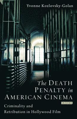 Yvonne Kozlovsky-Golan, Yvonne Koslovsky-Golan - Kozlovsky-Golan, Y: Death Penalty in American Cinema, Inbunden