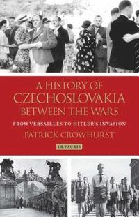 bokomslag A History of Czechoslovakia Between the Wars