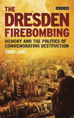 bokomslag The Dresden Firebombing