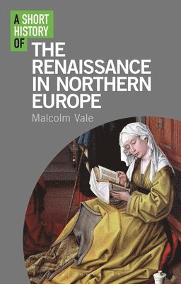 A Short History of the Renaissance in Northern Europe 1