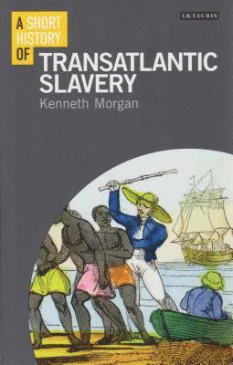bokomslag A Short History of Transatlantic Slavery
