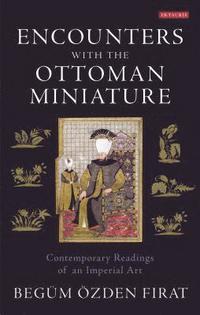 bokomslag Encounters with the Ottoman Miniature
