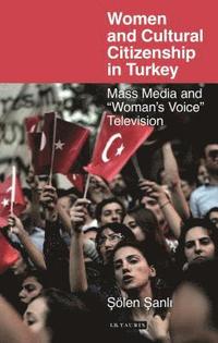 bokomslag Women and Cultural Citizenship in Turkey