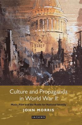 bokomslag Culture and Propaganda in World War II