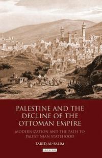 bokomslag Palestine and the Decline of the Ottoman Empire