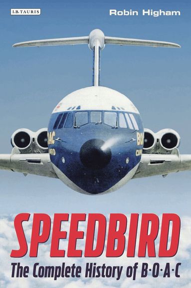 Robin Higham - Speedbird, Inbunden