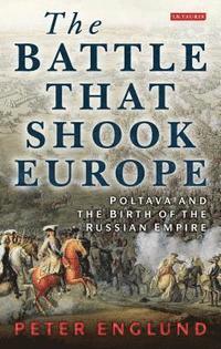 bokomslag Battle that shook europe - poltava and the birth of the russian empire