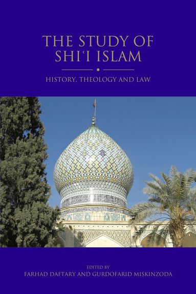 Gurdofarid Miskinzoda, Farhad Daftary - Study of Shi'i Islam, Inbunden