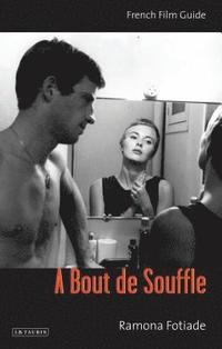 bokomslag A Bout de Souffle: French Film Guide