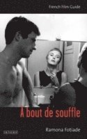 bokomslag A Bout de Souffle: French Film Guide