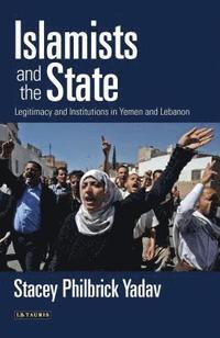 bokomslag Islamists and the State