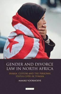 Maaike Voorhoeve - Gender and Divorce Law in North Africa, Inbunden