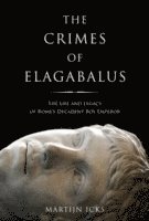 bokomslag The Crimes of Elagabalus