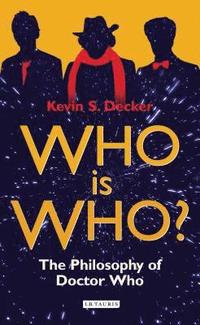 bokomslag Who is Who?: The Philosophy of Doctor Who