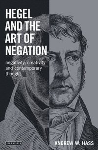 bokomslag Hegel and the Art of Negation