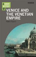 bokomslag A Short History of Venice and the Venetian Empire