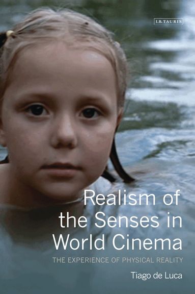 Tiago De Luca, Julian Ross - Realism of the Senses in World Cinema, Inbunden