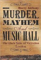 bokomslag Murder, Mayhem and Music Hall