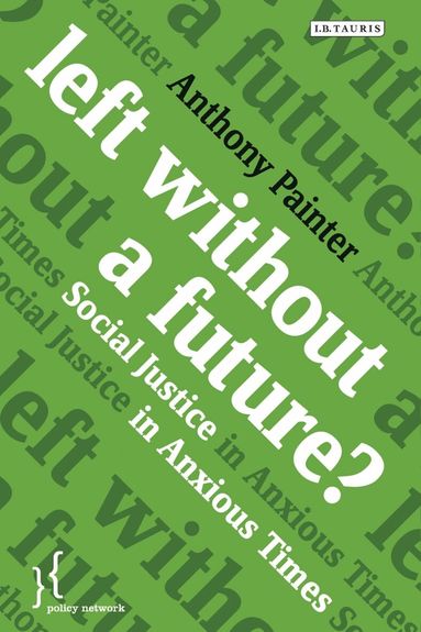 Anthony Painter - Left Without a Future?, Häftad