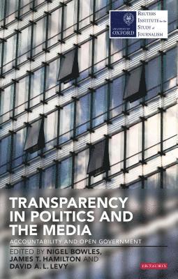 bokomslag Transparency in Politics and the Media: Accountability and Open Government
