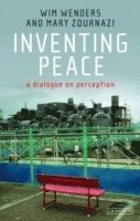 bokomslag Inventing Peace: A Dialogue on Perception
