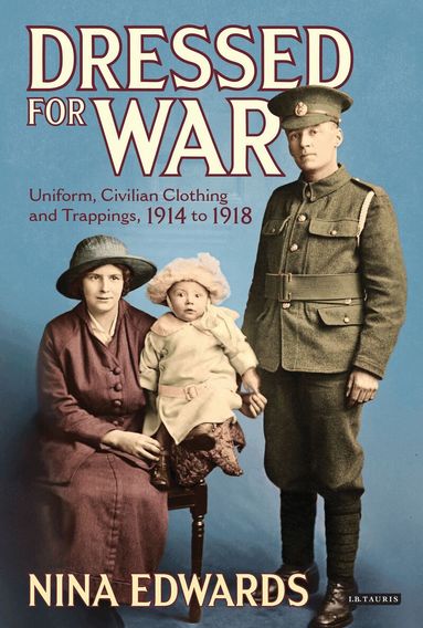 Nina Edwards - Dressed for War, Inbunden