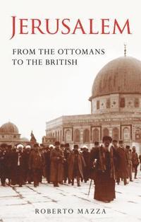bokomslag Jerusalem From the Ottomans to the British