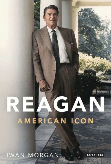 Iwan Morgan - Reagan, Inbunden