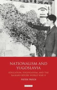 bokomslag Nationalism and Yugoslavia