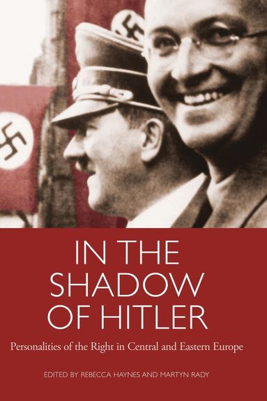 Rebecca Haynes, Martyn Rady - In the Shadow of Hitler, Häftad