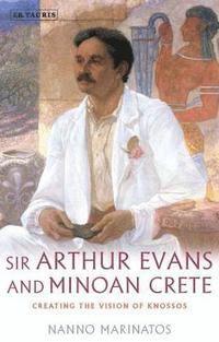 bokomslag Sir Arthur Evans and Minoan Crete