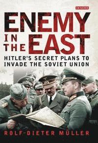 bokomslag Enemy in the East: Hitler's Secret Plans to Invade the Soviet Union