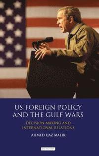 bokomslag US Foreign Policy and the Gulf Wars