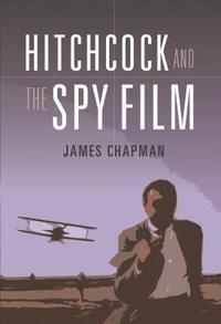 bokomslag Hitchcock and the Spy Film
