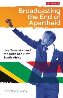 Broadcasting the End of Apartheid 1