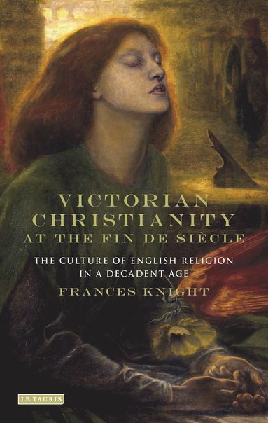 bokomslag Victorian Christianity at the Fin de Siècle