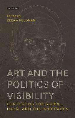 Art and the Politics of Visibility 1