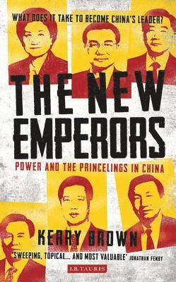 UK) Brown, Professor Kerry (Lau China Institute, King's College London, Kerry Brown - The New Emperors, Inbunden