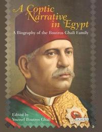 bokomslag A Coptic Narrative in Egypt: A Biography of the Boutros Ghali Family