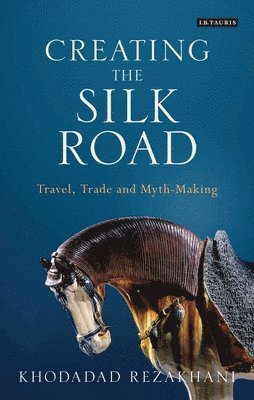 bokomslag Creating the Silk Road