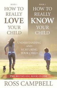 bokomslag How to Really Love your Child/How to Really Know your Child (2in1)