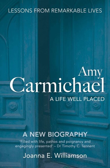 Joanna Williamson - Amy Carmichael: A Life Well Placed, Häftad