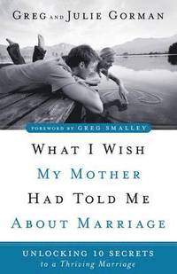 bokomslag What I Wish My Mother Had Told Me About Marriage