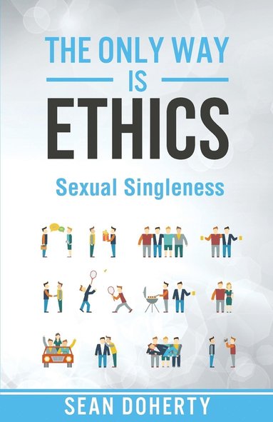 bokomslag Only Way is Ethics: Sexual Singleness
