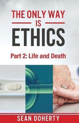The Only Way is Ethics: Life and Death 1