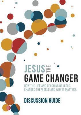 bokomslag Jesus and the Game Changer Season 1 Discussion Guide