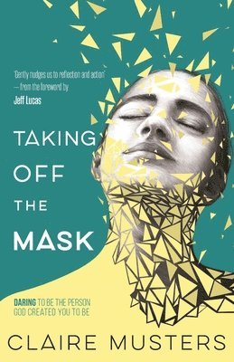 Claire Musters - Taking Off the Mask, Häftad
