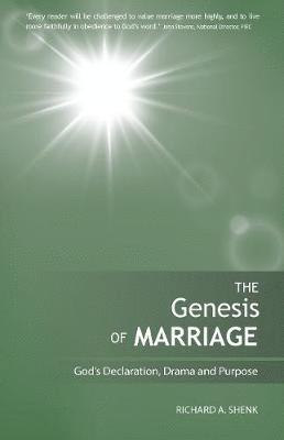 Richard Shenk - Genesis of Marriage: A Drama Displaying the Nature and Character of God, Häftad