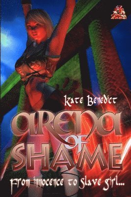 Kate Benedict - Arena of Shame, Häftad